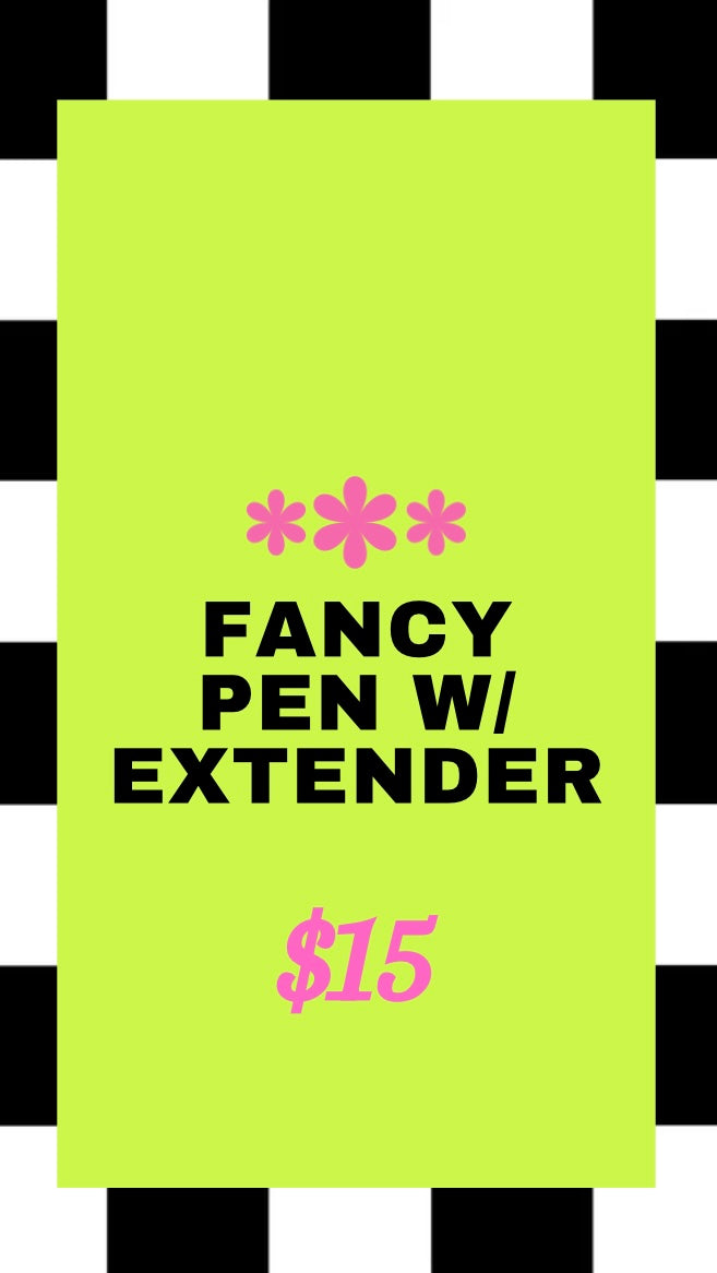 FANCY PEN w/ EXTENDER