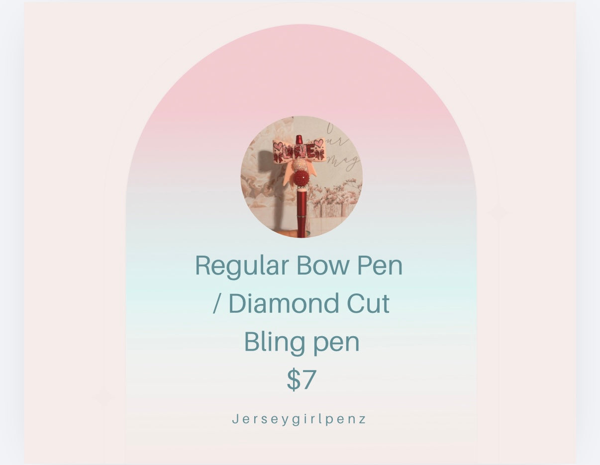 REGULAR BOW PENS & DIAMOND CUT BLING PENS