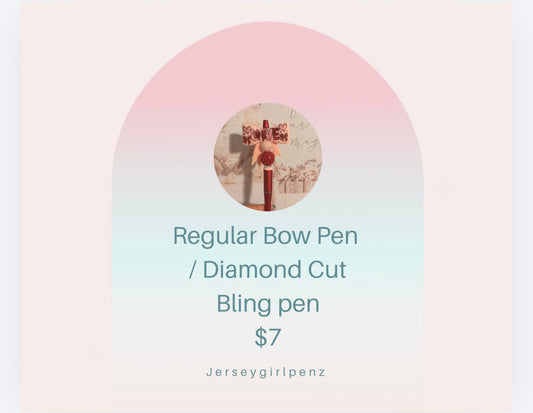 REGULAR BOW PENS & DIAMOND CUT BLING PENS